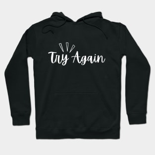 Try Again Hoodie